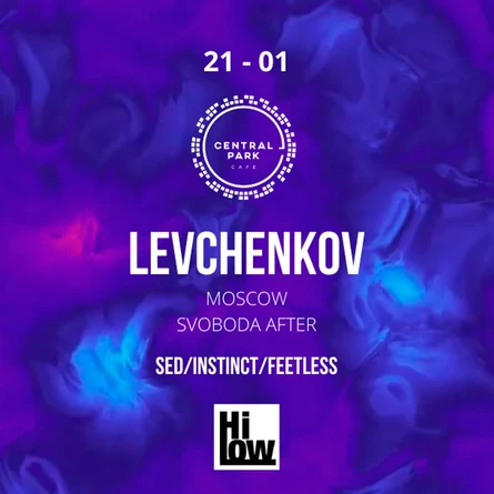 21 Января - Hi Low: Levchenkov (Svoboda After / Moscow)