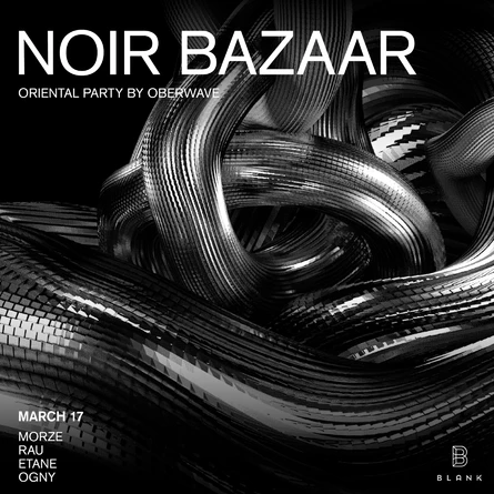 17.03 NOIR BAZAAR @ BLANK