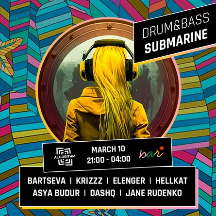 ALGORITHM: DRUM&BASS SUBMARINE 10.03