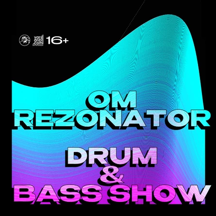 DRUM & BASS SHOW  OM REZONATOR