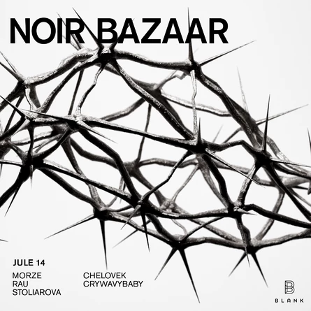 14.07 Noir Bazaar @ Blank