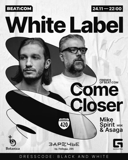 WHITE LABLE with Come Closer