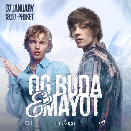 OG Buda & MAYOT l 7 January l Phuket l ILLUZION