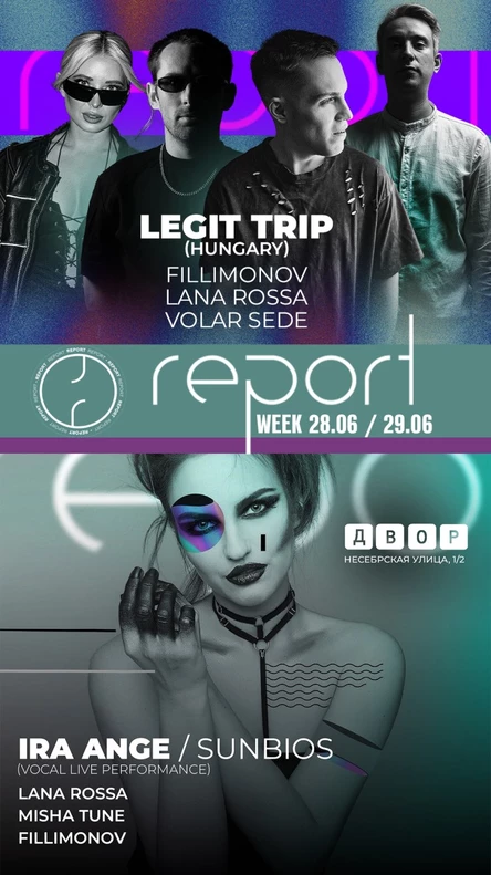 28 - 29.06.2024: REPORT WEEKEEND - LEGIT TRIP, IRA ANGE, Fillimonov, Lana Rossa, Volar Sede, Misha Tune.