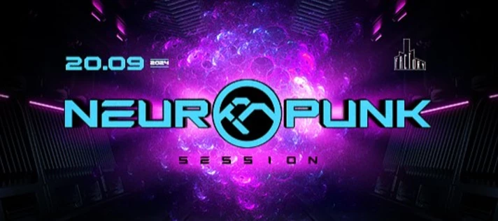 20.09 Neuropunk Session @ Factory
