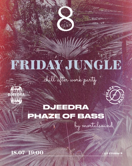 FRIDAY JUNGLE