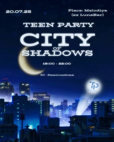 TEEN PARTY City of Shadows