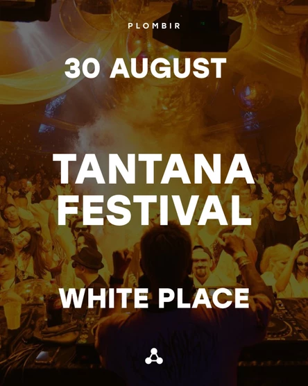 WHITE PLACE | PLOMBIR | TANTANA FESTIVAL