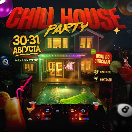 CHILL HOUSE PARTY