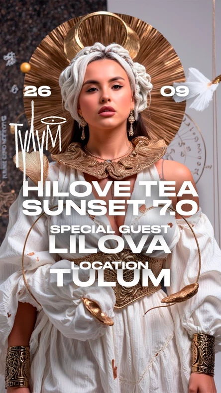 HILOVE TEA SUNSET 7.0 - КОНЦЕРТ LILOVA MUSIC