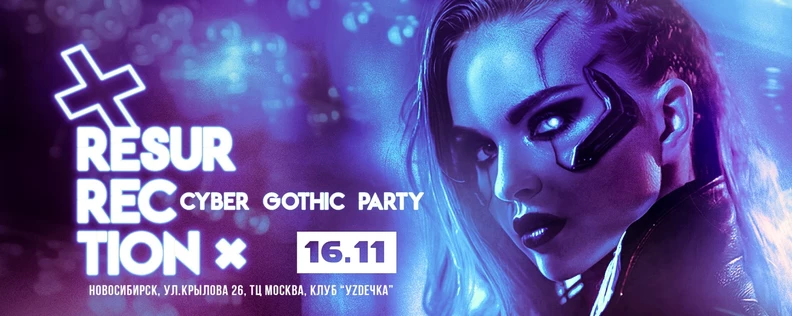 Resurrection. Cyber Gothic party