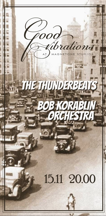Good Vibration at Magnetone: Bob Korablin Orchestra, The Thunderbeats
