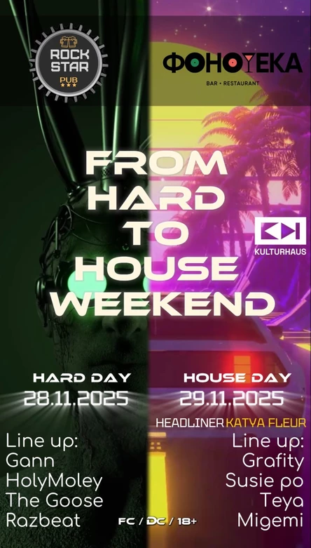 FROM HARD TO HOUSE WEEKEND