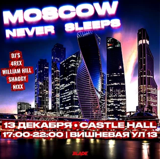 MOSCOW NEVER SLEEPS • BLADE
