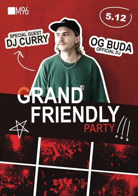 Grand Friendly party: Special guest Dj Curry