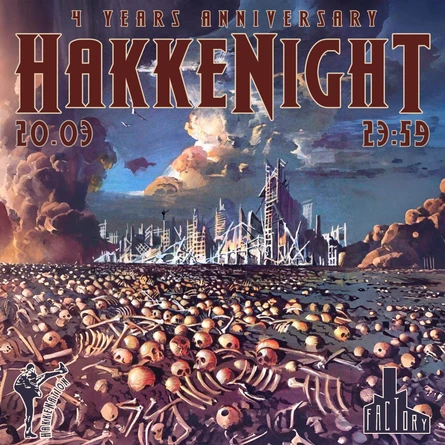 HakkeNighT 4 Years anniversary