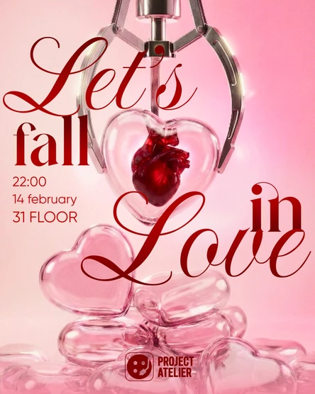 LET’S FALL IN LOVE / 14 FEB / 31 FLOOR