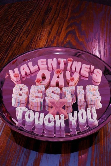 14’Feb → Bestie x Touch You : Valentine's day