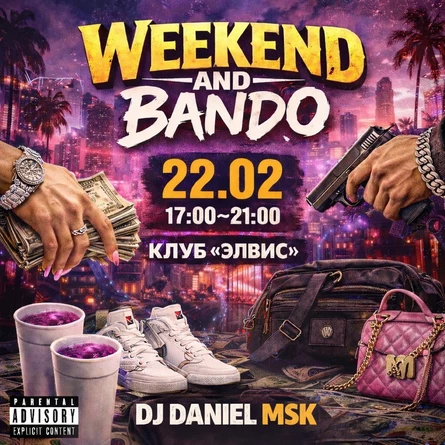 WEEKEND AND BANDO
