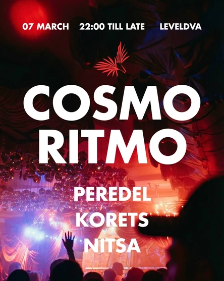07.03 | COSMO RITMO x LEVELDVA: PEREDEL, KORETS, NITSA