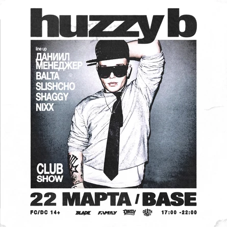 CLUBSHOW HUZZY B / BASE