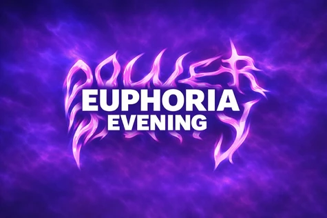EUPHORIA EVENING