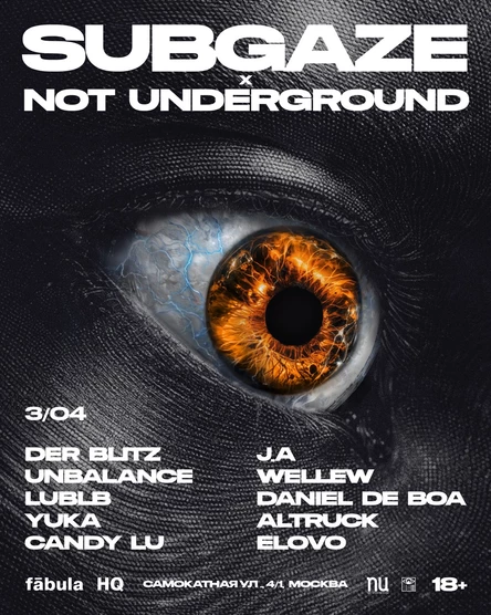 SUBGAZE x Not Underground