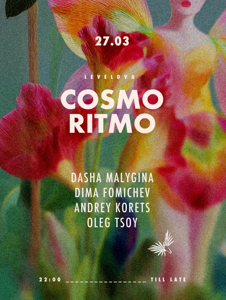 07.03 | COSMO RITMO x LEVELDVA: MALYGINA, FOMICHEV, KORETS, TSOY