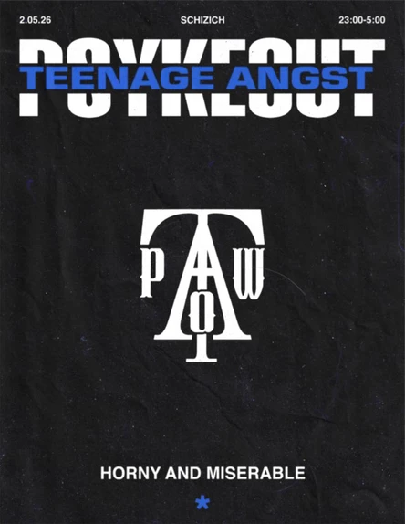 Teenage angst x Psyke Out Weekend