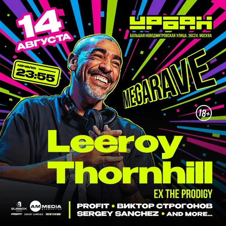 Leeroy Thornhill (ex the Prodigy) - MEGARAVE