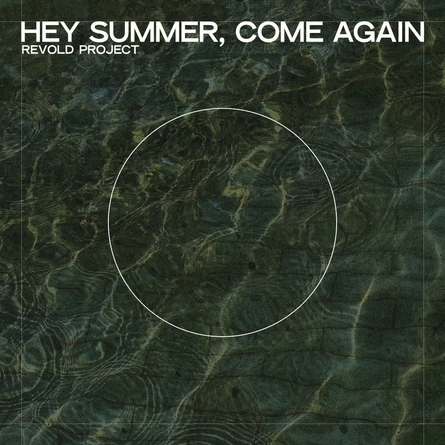 Hey summer, come again