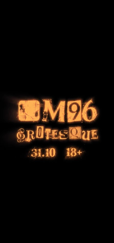 GROTESQUE • 31 OCTOBER • ■M96