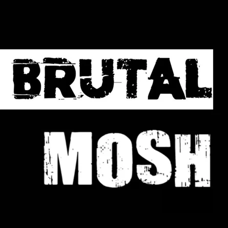 Brutal mosh
