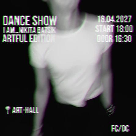 «I AM…NIKITA BATSIK» Dance Show