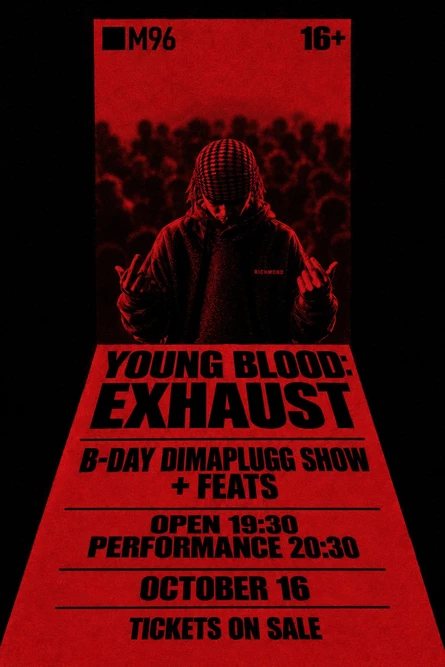 Young Blood: Exhaust • B-day dimaplugg show +feats