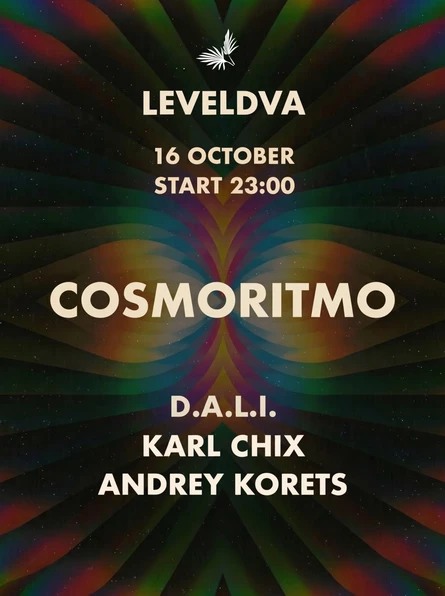 16.10 | COSMORITMO x LEVELDVA: D.A.L.I., KARL CHIX, ANDREY KORETS