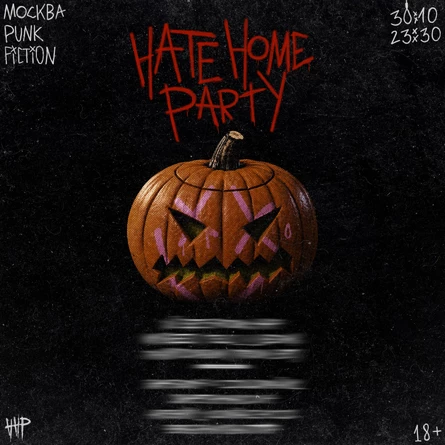 HATE HOME PARTY | MOSCOW | HALLOWEEN