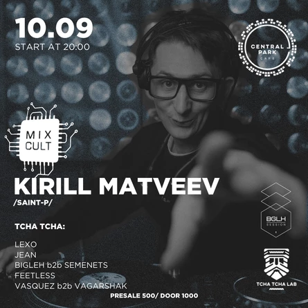 KIRILL MATVEEV (Saint-P) MIXCULT  x Tcha•Tcha lab