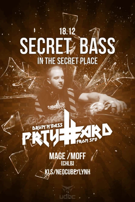18/12 | #PRTYHARD(SPB) |SECRET BASS@SECRET PLACE